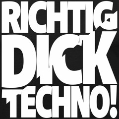 RICHTIG DICK TECHNO PRES.147 - Nick van Deyk (TK:NO Style)