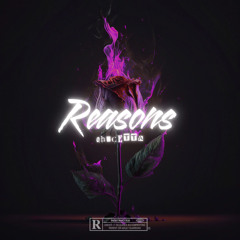 Reasons (prod. Raquib)