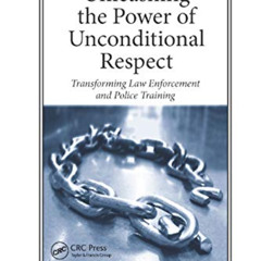 [FREE] EBOOK 💏 Unleashing the Power of Unconditional Respect: Transforming Law Enfor