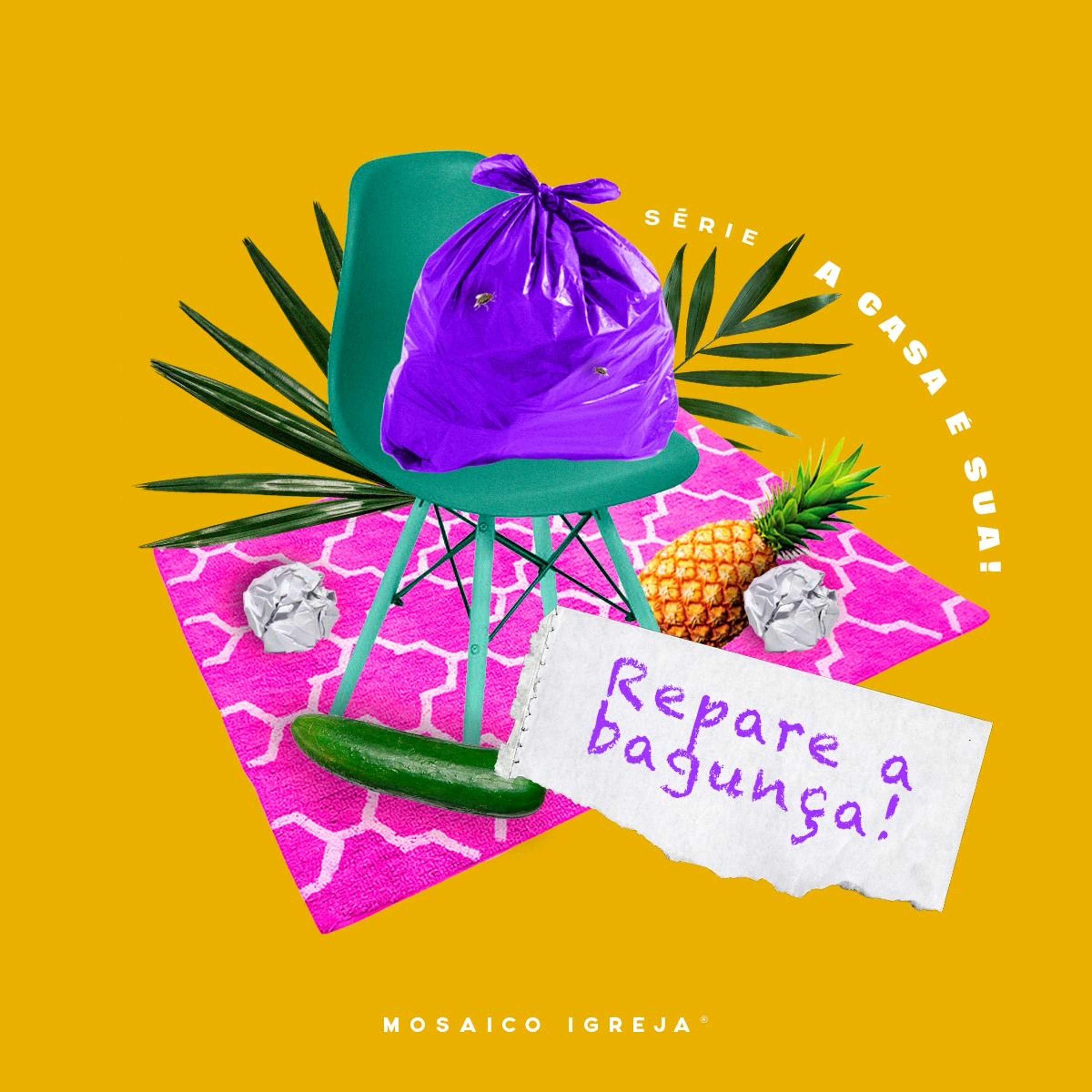 A Casa É Sua: Repare A Bagunça - Igreja Mosaico - 23.05.2021 episode artwork