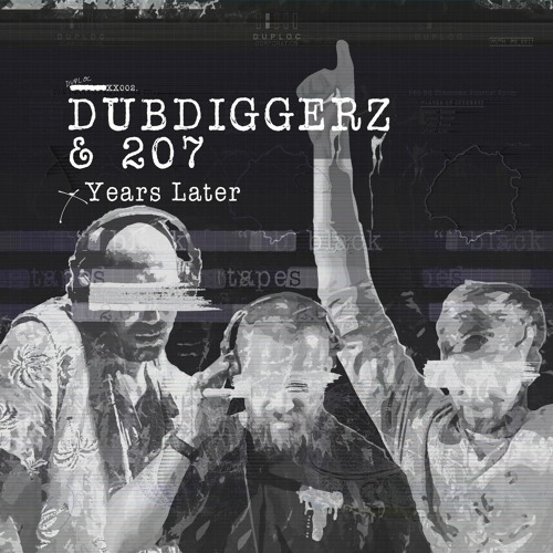 DubDiggerz & 207 - Years Later [DUPLOC BLXCK TXPES 2.0]