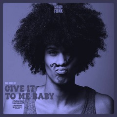 STUPIDISCO - Give It To Me Baby