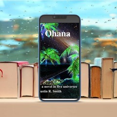 Ohana, a novel in five universes. Unpaid Access [PDF]