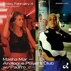 Analogue Players Club w/ Paurro on Dublab 2.04.22
