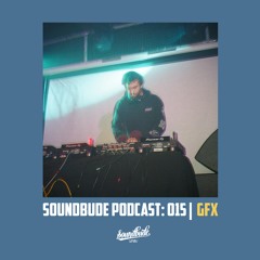 Soundbude Podcast 015 - GFX