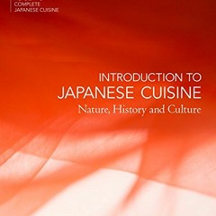 ACCESS EPUB 📂 Introduction to Japanese Cuisine: Nature, History and Culture (The Jap