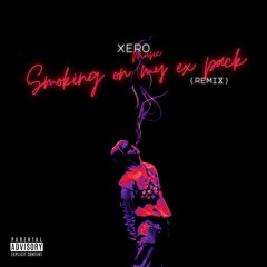 SZA - Smoking on my Ex Pack (Remix) by Xero Music