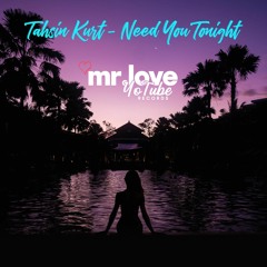 Tahsin Kurt - Need You Tonight