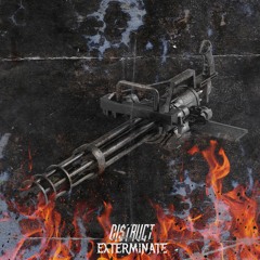 DI$TRUCT - EXTERMINATE [ DUBSTEP ] [ FREE DOWNLOAD ]