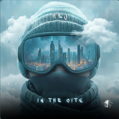 HEJ - In The City [Extended Mix]