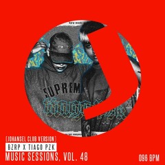Music Sessions, Vol. 48 (Johansel Club Version) - Bzrp X Tiago PZK - 096 bpm