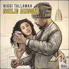 Niggi Tallawah - Gold Digga