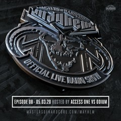 Masters of Hardcore Mayhem - Access One vs Odium | Episode #008