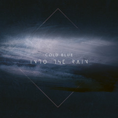 Cold Blue - Into The Rain (Preview)