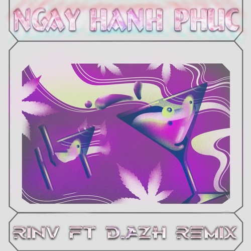 Ngày Hạnh Phúc - Rinv ft D.Azh [ FREEDOWNLOAD ] ( FullAuthentic )