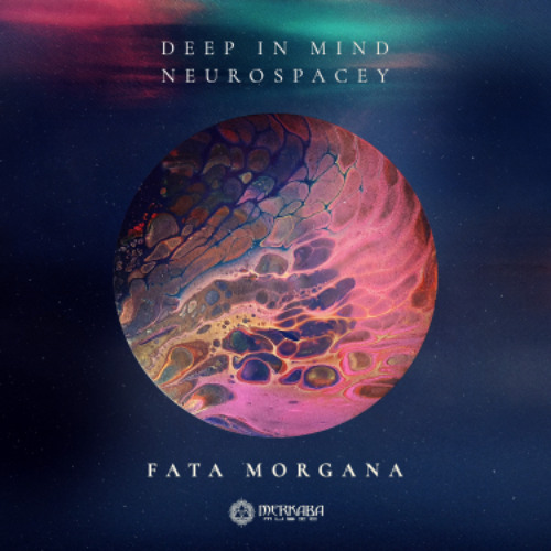 Deep In Mind & Neurospacey - Fata Morgana(Preview)