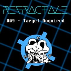 009 - Target Acquired