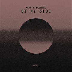 AMP031 | Peku & Bluntac - By My Side (Original Mix)