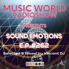 DJ VINCENZO CASCIO - MUSIC WORLD RADIOSHOW EP #262-2023 - SOUND EMOTIONS