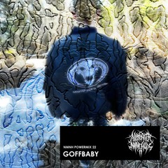 NMNH POWERMIX 22: GOFFBABY