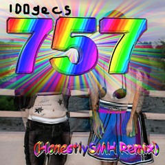 100 gecs - 757 (HonestlySMH Remix)