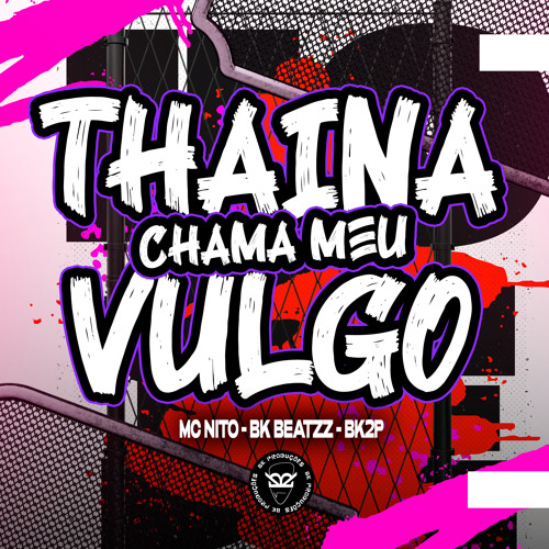 Thaina Chama Meu Vulgo