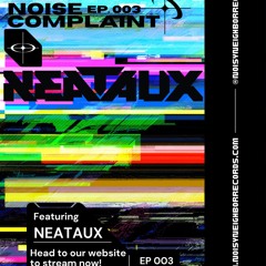 Noise Complaint Ep.3 NNR