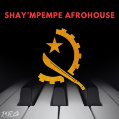 SHAY'MPEMPE X REBOLA CIMA KUZA (AFROHOUSE EDIT) - POP G