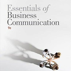 [View] EBOOK EPUB KINDLE PDF Essentials of Business Communication by  Mary Ellen Guffey &  Dana Loew