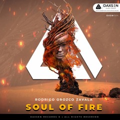Rodrigo Orozco Zavala. - Soul Of Fire. - Original Mix