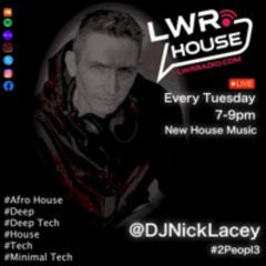 LWR 2 Hour Mix 14/05/24 Afro / Deep / House / Tech with VO