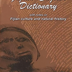 download PDF 💙 Fijian-English Dictionary: With Notes on Fijian Culture and Natural H