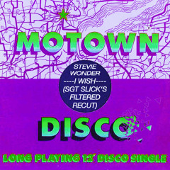 Stevie Wonder - I Wish (Sgt Slick's Discotizer ReCut)