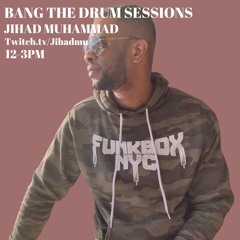 Bang The Drum Sessions on Twitch  12-17-2022.mp3