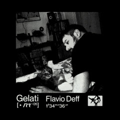 Gelati [rec 05] - Flavio Deff