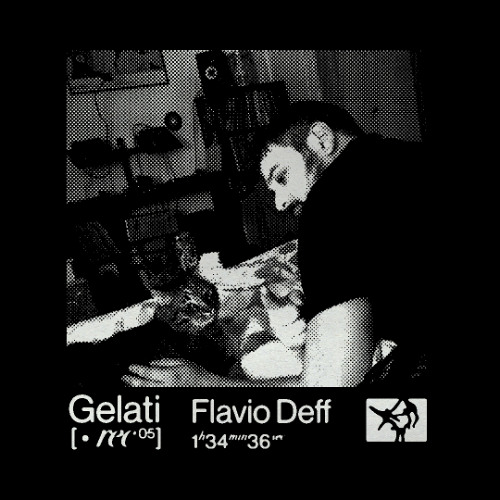 Gelati [rec 05] - Flavio Deff