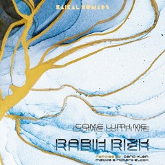 PREMIERE: Rabih Rizk -  Come With Me (Matija & Richard Elcox Remix) [Baikal Nomads]