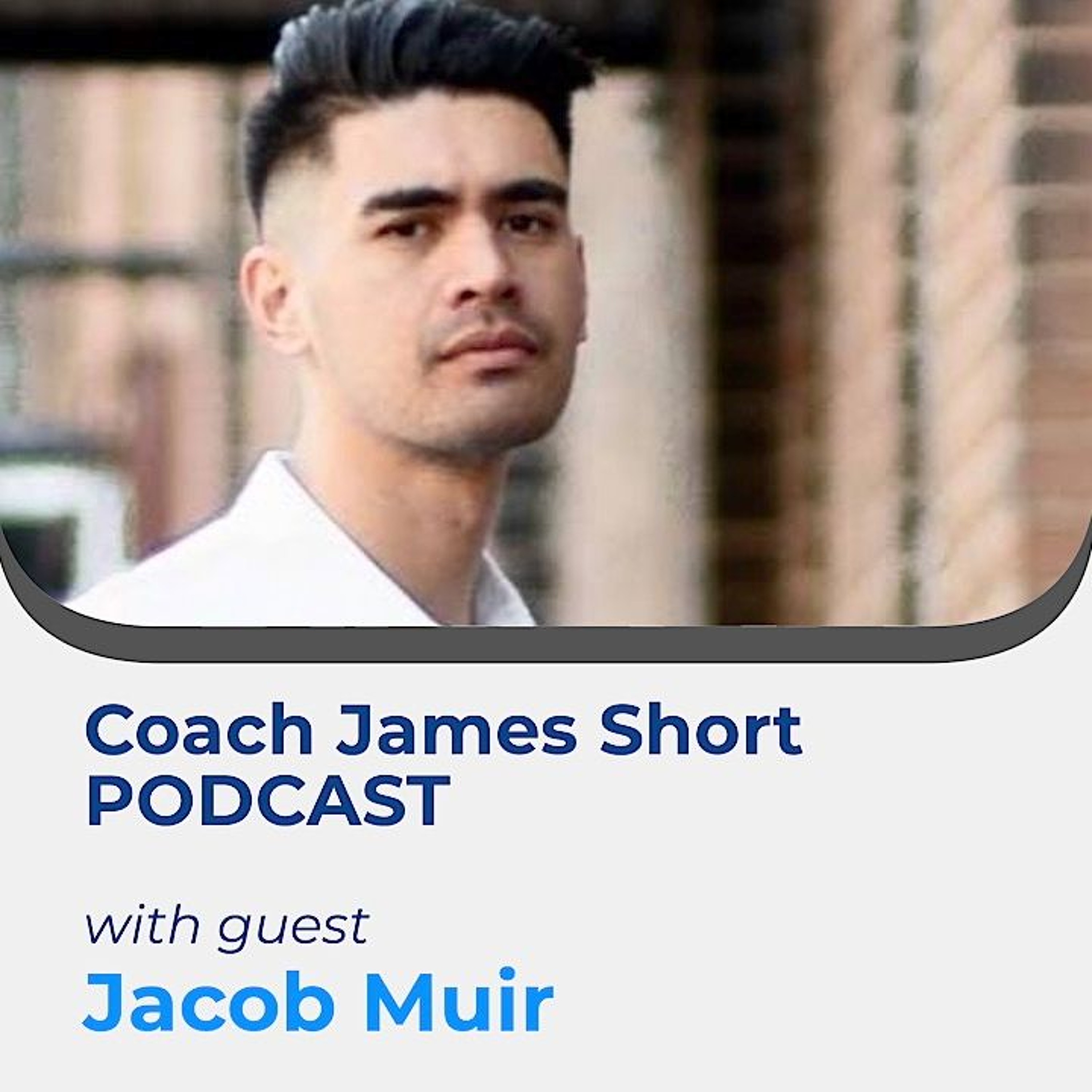 Coach James Short Podcast