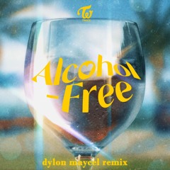 TWICE - Alcohol-Free (Dylon Maycel Remix)