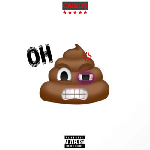 CAU2G$ - "OH" SHIT