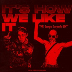 Brutal Theory & Flinke Herrie  - It's How We Like It (THE tempo torpedo edit)