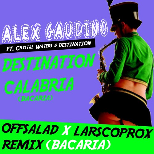 Stream Destination Calabria (OFFSALAD X Larscoprox Remix (Bacaria.
