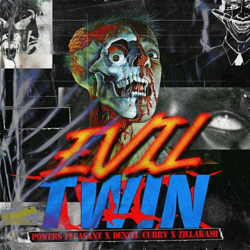 Evil Twin feat. Denzel Curry & ZillaKami