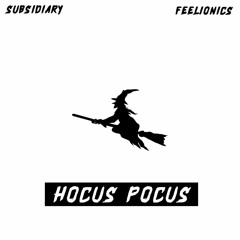 Feelionics vs. Subsidiary - Hocus Pocus (Original Brew) [FREE DOWNLOAD]