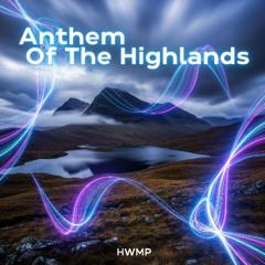 Anthem Of The Highlands