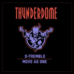 D-Tremble | Thunderdome | Move as One mix | 2025 |