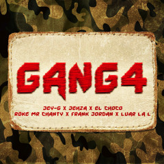 GanG4 (feat. El Choco, Jey G & Roke Mr Chanty)