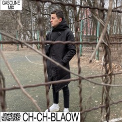 GASOLINE GUEST MIX: CH-CH-BLAOW 25/09/2022