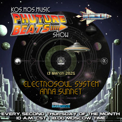Electrosoul System & Anna Sunnet - Phuture Beats Show @ Bassdrive.com 13.03.25