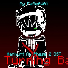 [CRINGE] No Turning Back | Manhunt AU Phase 2 OST